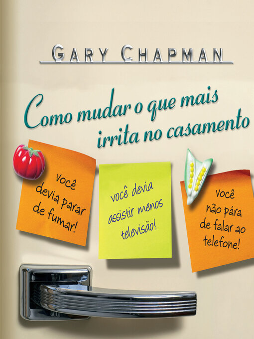 Title details for Como mudar o que mais irrita no casamento by Gary Chapman - Wait list